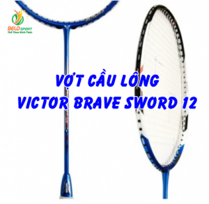 Trải nghiệm vợt cầu lông victor brave sword 12