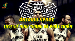 Antonio Spurs – Lịch sử hình thành, phát triển và các thành tích
